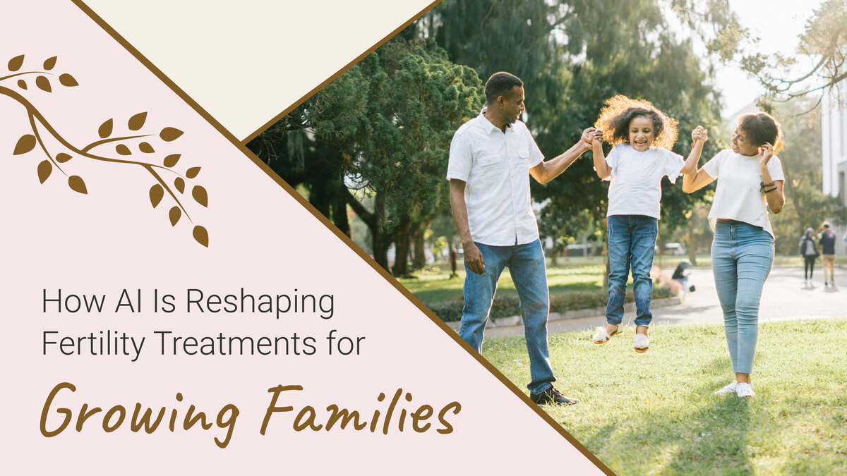 How AI Is Reshaping Fertility Treatments for Growing Families