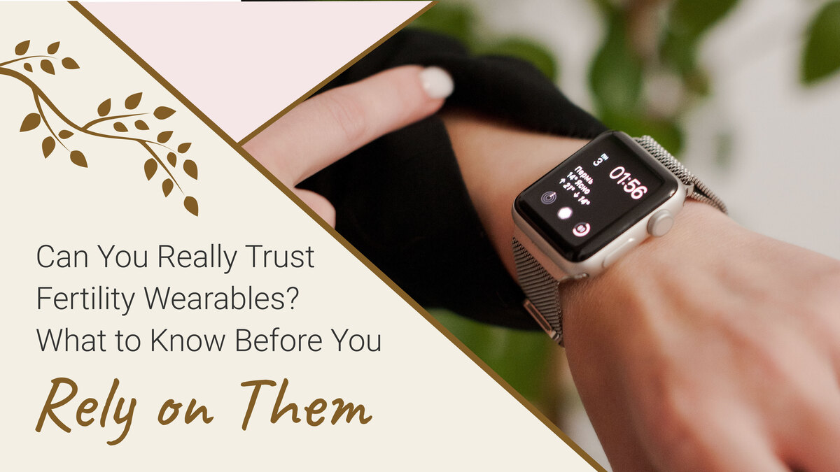 Can You Really Trust Fertility Wearables? What to Know Before You Rely on Them